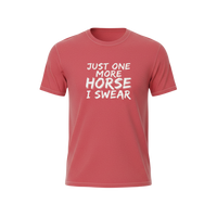 Load image into Gallery viewer, Just One More Horse I Swear T-Shirt